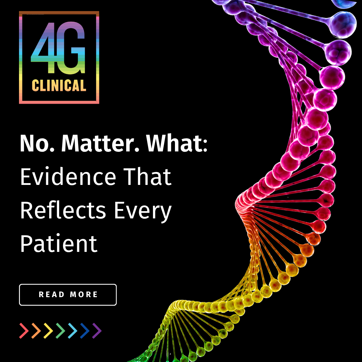 No. Matter. What: Evidence That Reflects Every Patient